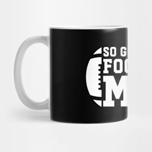 So God Made a Football Mom | So God Made Me a Football Mom Mug